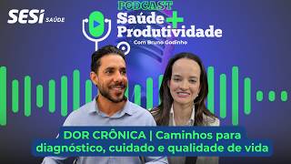 DOR CRÔNICA | Caminhos para diagnóstico, cuidado e qualidade de vida