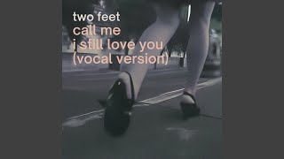 Call Me, I Still Love You (Vocal Version)