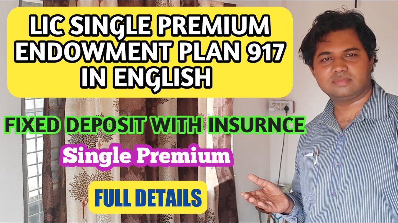 LIC SINGLE PREMIUM ENDOWMENT PLAN 917 IN ENGLISH || Fixed Deposit With Insurance || Lic Bengal
