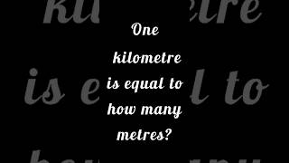 1 kilometer is equal to | Brain Art shorts youtubeshorts brainart