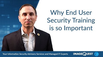 Why End User Security Training Is So Important