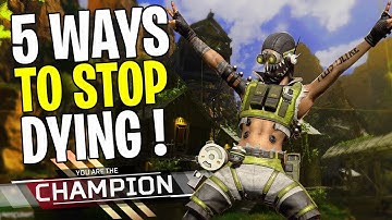 Apex Legends | 5 Ways to STOP DYING and Staying ALIVE Longer! | Season 1