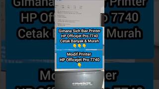 Pasang Modif Printer HP Officejet Pro 7740 || Cetak Lebih Banyak &amp; Murah