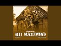 Ku Mayimbo