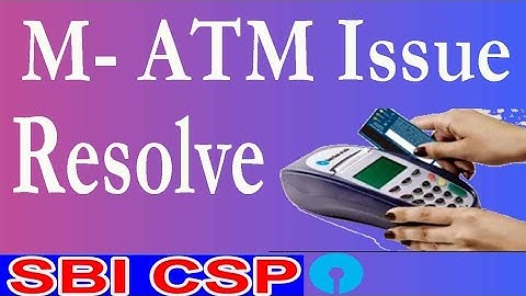 Sbi csp new update || sbi csp m atm issue resolve