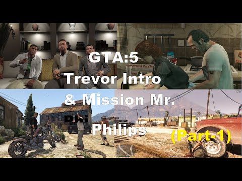 Grand Theft Auto V Trevor Introduction and Mission Mr. Philips (Part 1 ...
