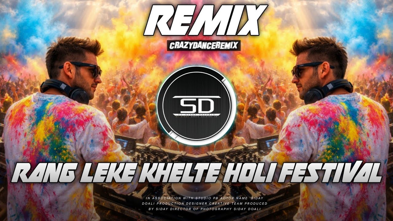 Rang Leke Khelte Remix 2026 | Holi Festival Dance Mix 🔥 DJ Siday