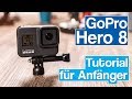 GoPro Hero 8 für Anfänger | Benutzeranleitung | Tipps und Tricks | Tutorial deutsch