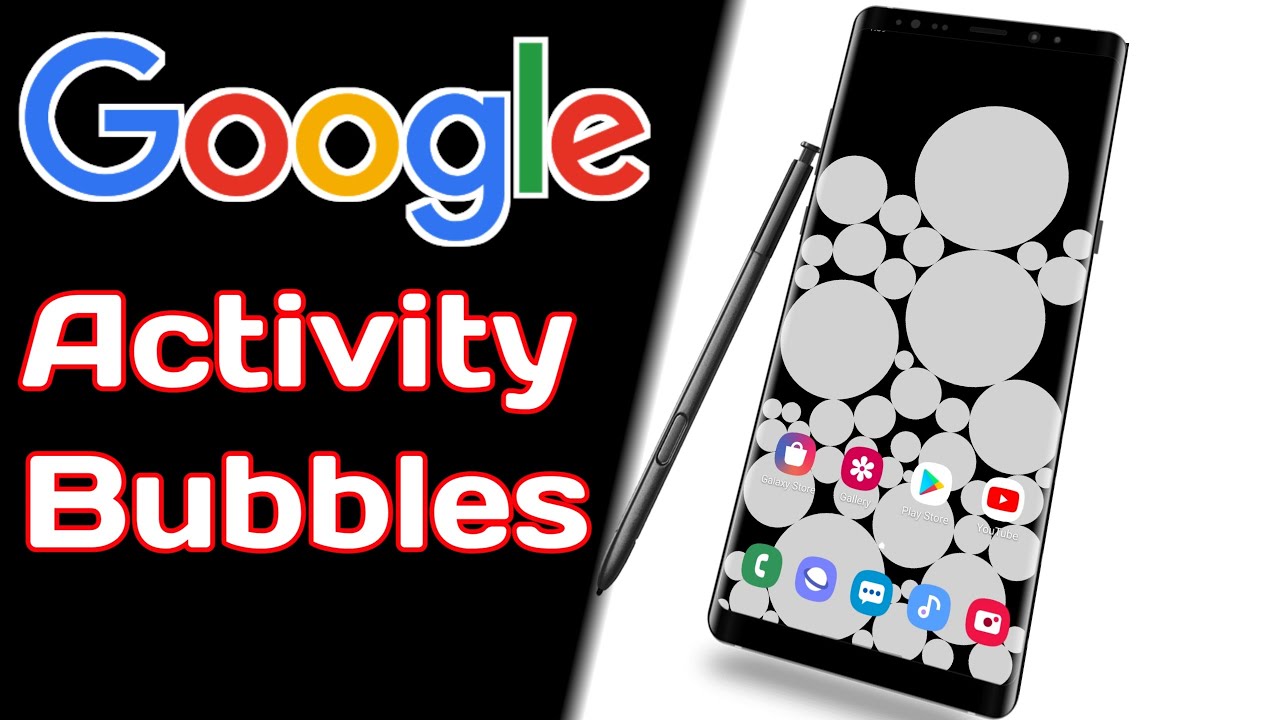 Activity bubbles for android by google YouTube