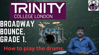 Broadway Bounce. Trinity Music College Of London Drum Kit Exams Grade 01.