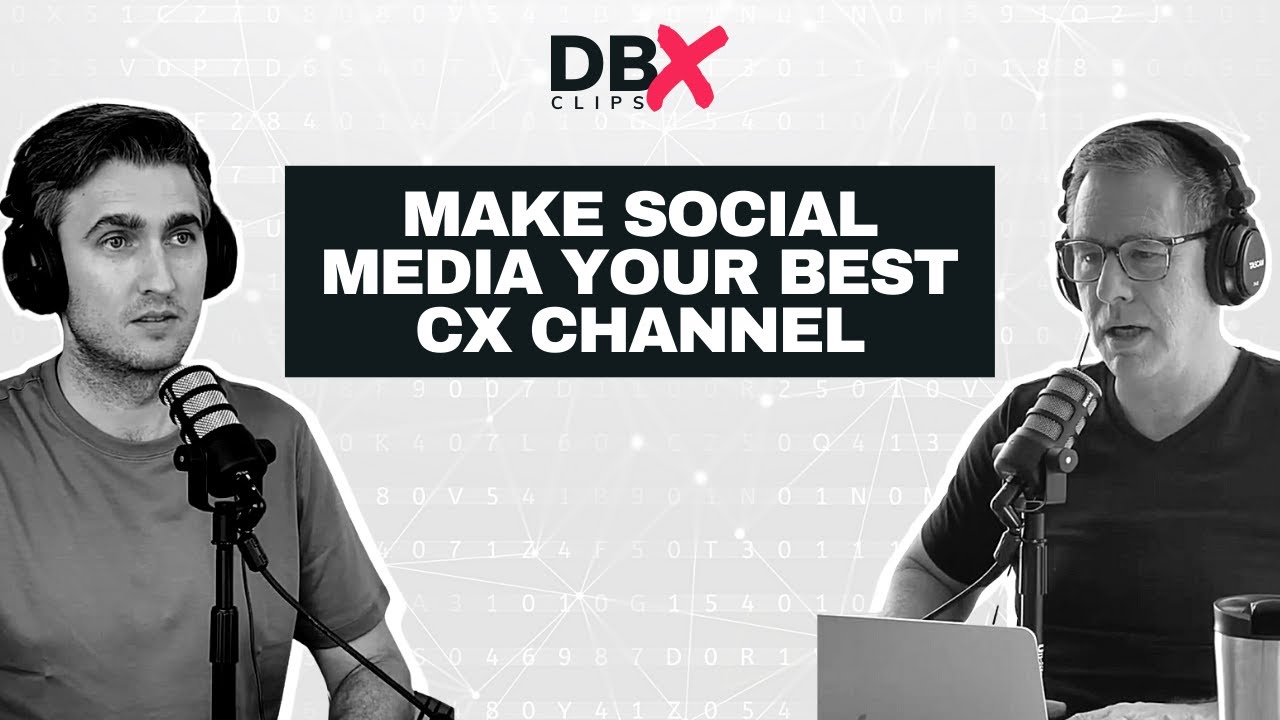 CX: Make Social Media Your Best Customer Experience
