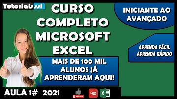 Curso Excel Completo Iniciante ao Avançado Aula 1 2021 ATUALIZADO