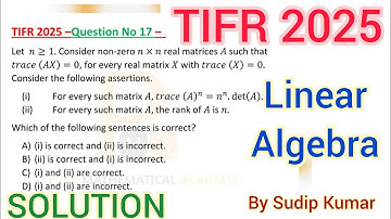 TIFR 2025 Linear Algebra Solution | TIFR 2025 Mathematics Solution | TIFR 2025 Math Q.No 17 Solution