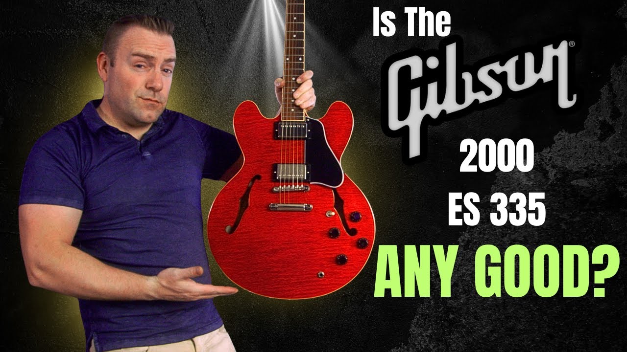 Is The Gibson 2000 ES 335 Any Good? - YouTube