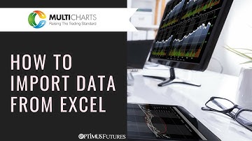 MultiCharts - How to Import Data From Excel | Optimus Futures