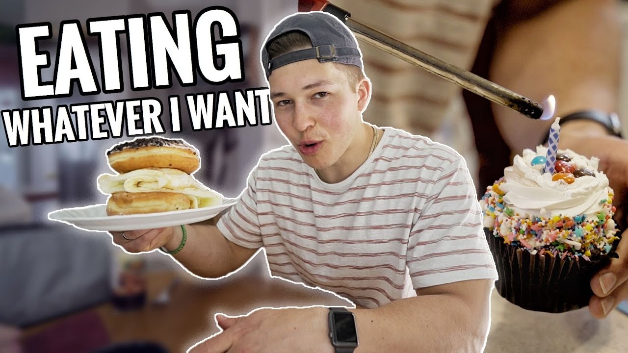 Eating Whatever I Want For A Day | Birthday Cheat Day - YouTube