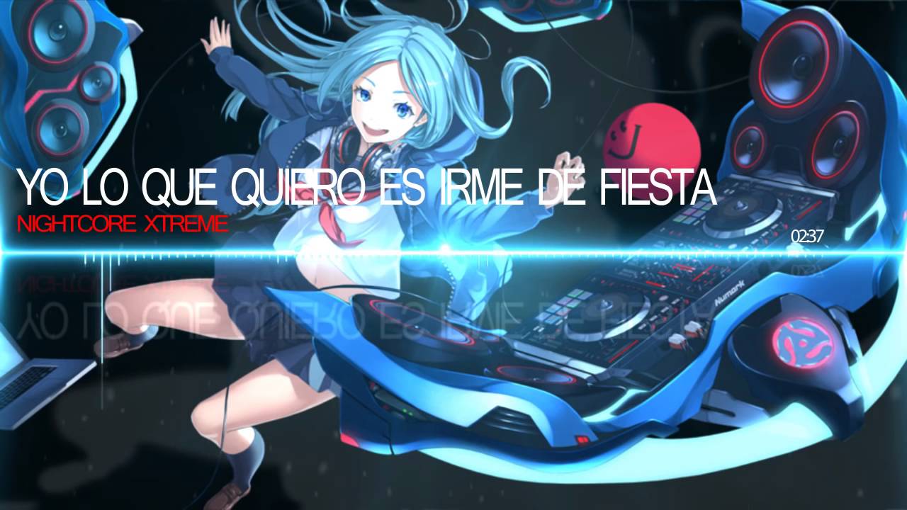 NIGHTCORE   Yo lo que quiero es irme de fiesta  ,Music 2016, Remix Video,Epic, Music Gaming,Music Vi