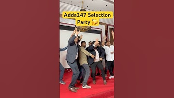 Adda247 Selection Party 🥳