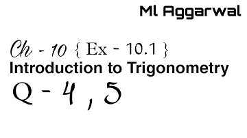 Ch-10 Introduction to Trigonometry From ML Aggarwal | Exercise-10.1 | Q-4,5 | Class 10 .