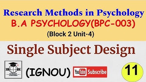 #IGNOU BPC 003||#Research Methods in Psychology||#Single subject design||#Block2||#Unit 4