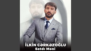 Satdı Məni