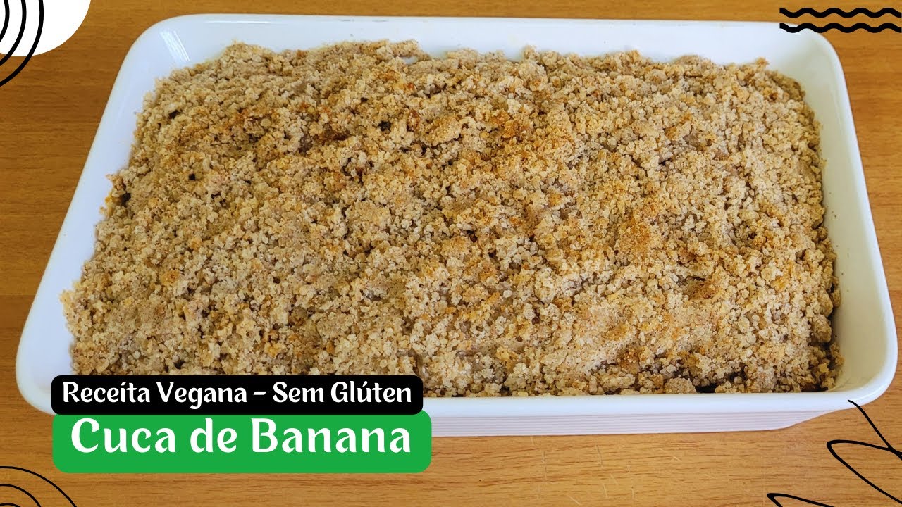 Cuca de Banana com Farofa - Vegana, Sem Glúten