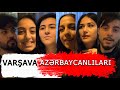 VARŞAVA AZƏRBAYCANLILARI: POLŞADA KARYERA, İŞ, TƏHSİL, SƏHİYYƏ, MÜNASİBƏT...