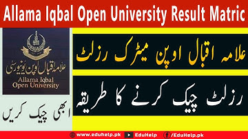 Allama Iqbal Open University Result Matric 2021