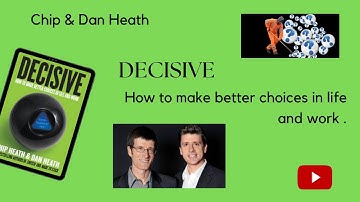 Decisive Summary Book by Chip & Dan Heath
