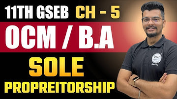 Sole Proprietorship | 11th GSEB OCM | Chapter - 5 | Lecture - 2 | UGT