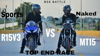 Yamaha R15 V3 Bs6 Vs Yamaha Mt 15 Bs6 Naked Vs Sports Top End Race