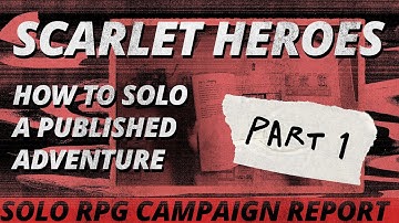 I Tried Playing a Published Adventure Solo with Scarlet Heroes: Part 1 - Tales From the Skieg River