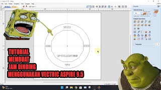 TUTORIAL MUDAH MEMBUAT JAM DINDING MENGGUNAKAN VECTRIC ASPIRE 9.5