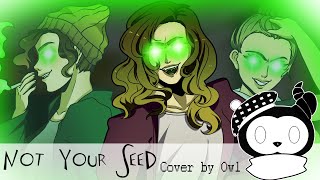 [COVER] Not Your Seed - The Guy Who Didn't Like Musicals