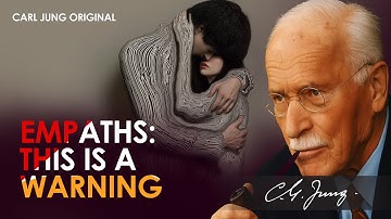Carl Jung’s Warning About Empaths — It’s Darker Than You Think | Carl Jung Original