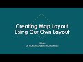 Creating map layoutusing our own layout  arcmap version 1082  arcgis