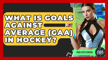 What Is Goals Against Average (GAA) In Hockey? - Puck Stats Central