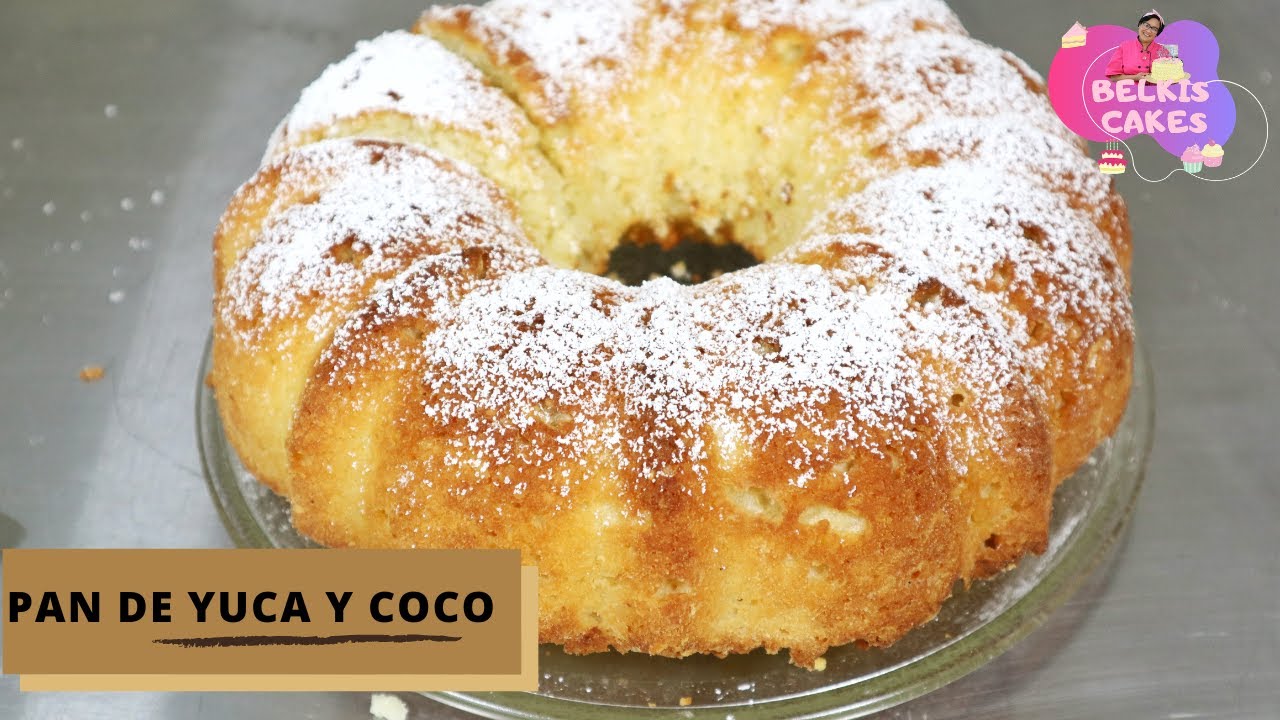 COMO HACER PAN DE YUCA Y COCO | Belkis Cakes