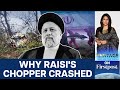 Iran President Ebrahim Raisi Killed in Helicopter Crash: What Happened | Vantage with Palki Sharma