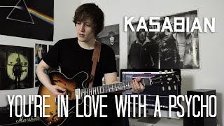 Video thumbnail of "You're In Love With A Psycho - Kasabian Cover"