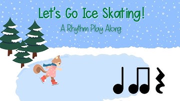 Ice Skating Rhythm Play Along   Quarter Notes, Eighth Notes, and Quarter Rests