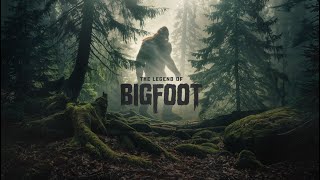 The Legend of Bigfoot