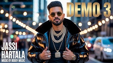 DEMO 3 ( Official Video ) Jassi Hartala / Bobby Music / Latest New Punjabi Songs 2025