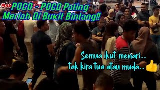 POCO-POCO Yg Paling Meriah Di Bukit Bintang!Tariannya yg diminati ramai tak kira warga tua atau muda