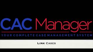 CAC Manager Link Cases