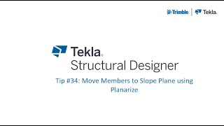 TSD Tips #34 Move members to slope plane using Planarize