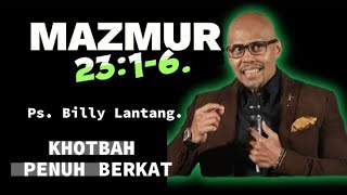 MAKNA TERDALAM MAZMUR 23_ PS. BILLY LANTANG.