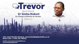 Ex-Finance Minister & Farmer, Dr. Simba Makoni, In Conversation with Trevor (Part 1)