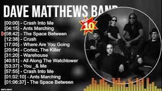 D a v e M a t t h e w s B a n d Greatest Hits ~ Top 100 Artists To Listen in 2022 & 2023