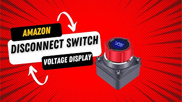 Battery Disconnect Switch with Voltage Display